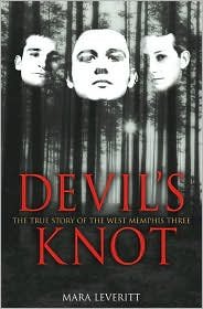 Devil's Knot - by Mara Leveritt
