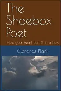 The Shoebox Poet by Clarence Plank