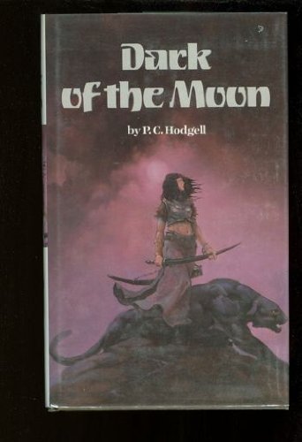 Dark of the Moon by P.C Hodgell