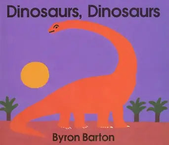 Dinosaurs, Dinosaurs: A Colorful Picture Book About Prehistoric Creatures - A Fun Introduction for Young Readers