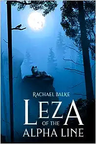 Leza of the Alpha Line by Rachael Balke (HB)