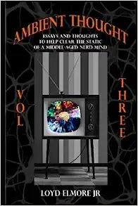 Ambient Thought Volume 3 by Loyd Elmore Jr.