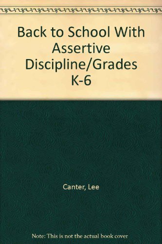 Lee Canter's Back To School with Assertive Discipline Grades 1-6