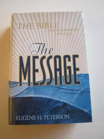 The Message by Eugene H. Peterson