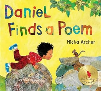 Daniel Finds A Poem Micha Archer
