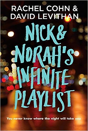 Nick and Norah's Infinte Playlist by Rachel Cohn & David Levithan