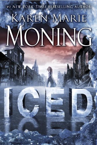Iced by Karen Marie Moning (Fever Series Book 6 HB)