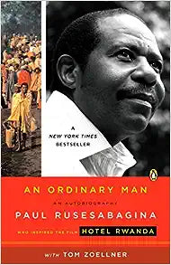 An Ordinary Man An Autobiography by Paul Rusesabagina and Tom Zoellner