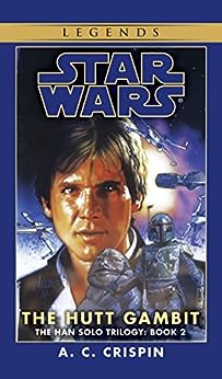 Star Wars The Hutt Gambit by A.C. Crispin