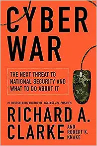 Cyber War by Richard Clarke
