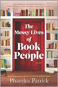 The Messy Lives of Book People by Phaedra Patrick