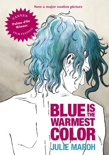 Blue Is The Warmest Color by Julie Maroh
