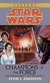 Star Wars Champions of The Force by Kevin J Anderson