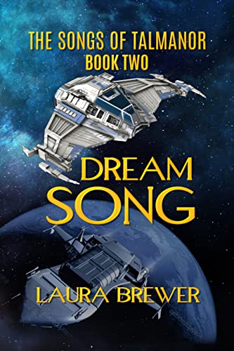 Dream Song Book Two of The Songs of Talmanor by Laura Brewer
