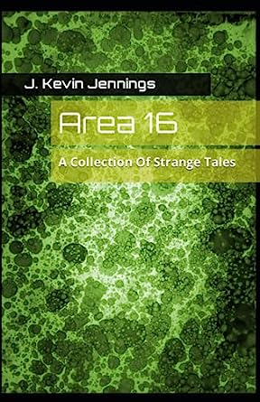 Area 16 by J. Kevin Jennings