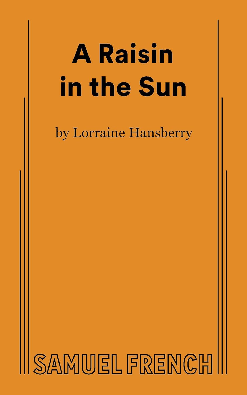 A Raisin In the Sun by Lorraine Hansberry