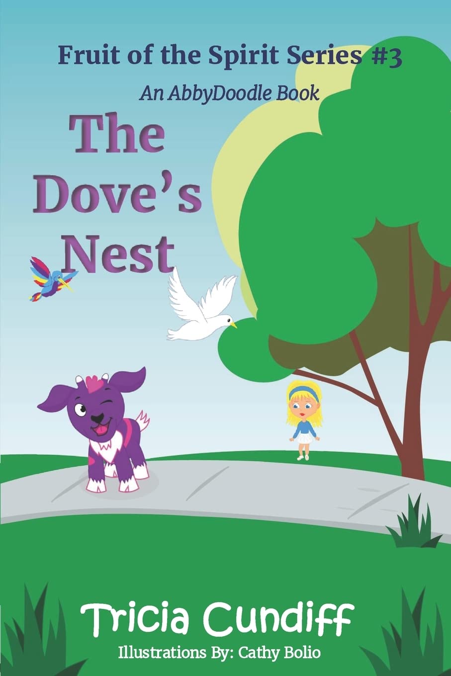 The Dove's Nest - Fruit of the Spirit Series Book 3 by Tricia Cundiff