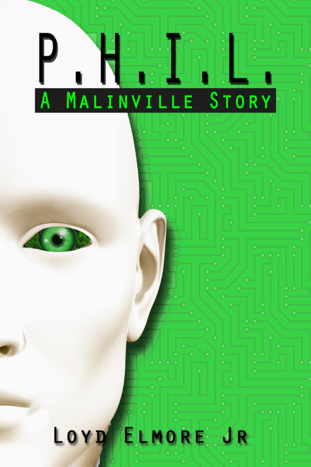 P.H.I.L. A Malinville Story - Loyd Elmore Jr.