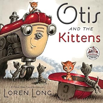 Otis and the Kittens by Loren Long