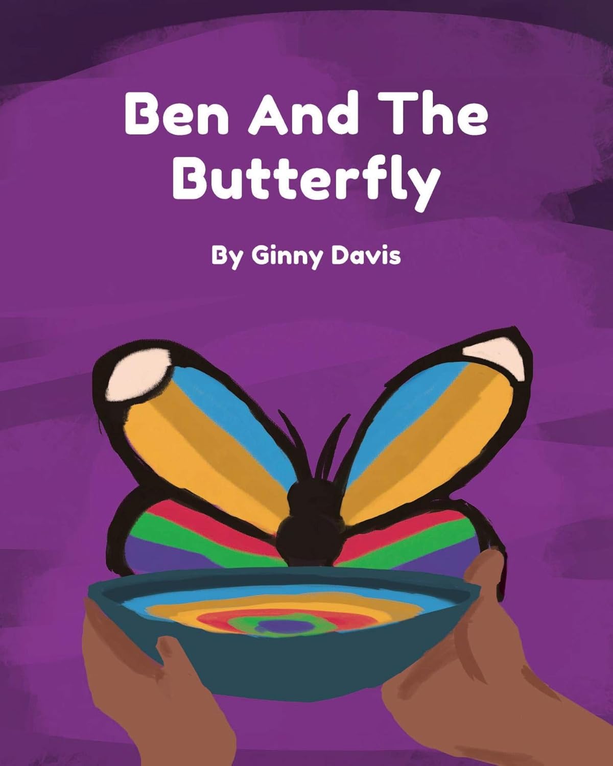 Ben and the Butterfly by Ginny Davis