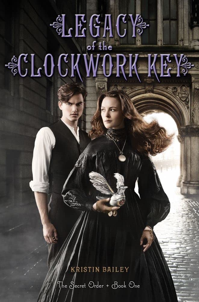 Legacy of the Clockwork Key by Kristin Bailey