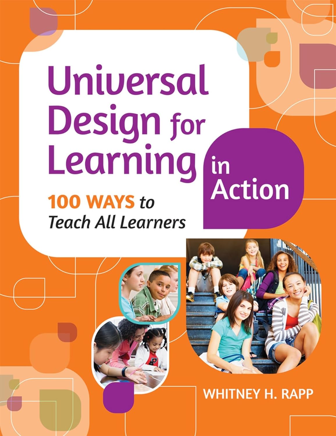 Universal Design for Learning in Action by Whitney Rapp