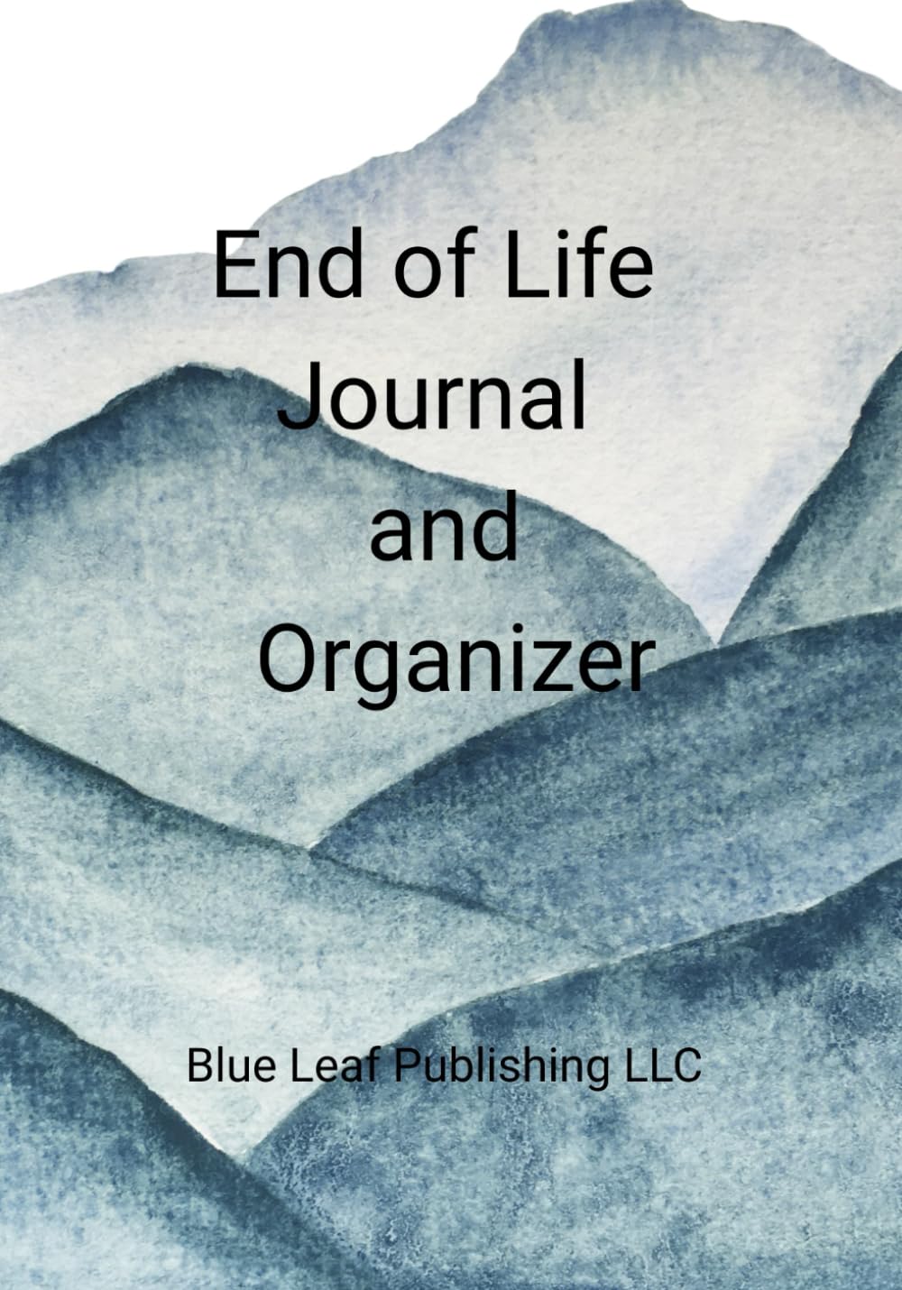 End of Life Journal and Organizer by Blue Leaf Publishing LLC for Men