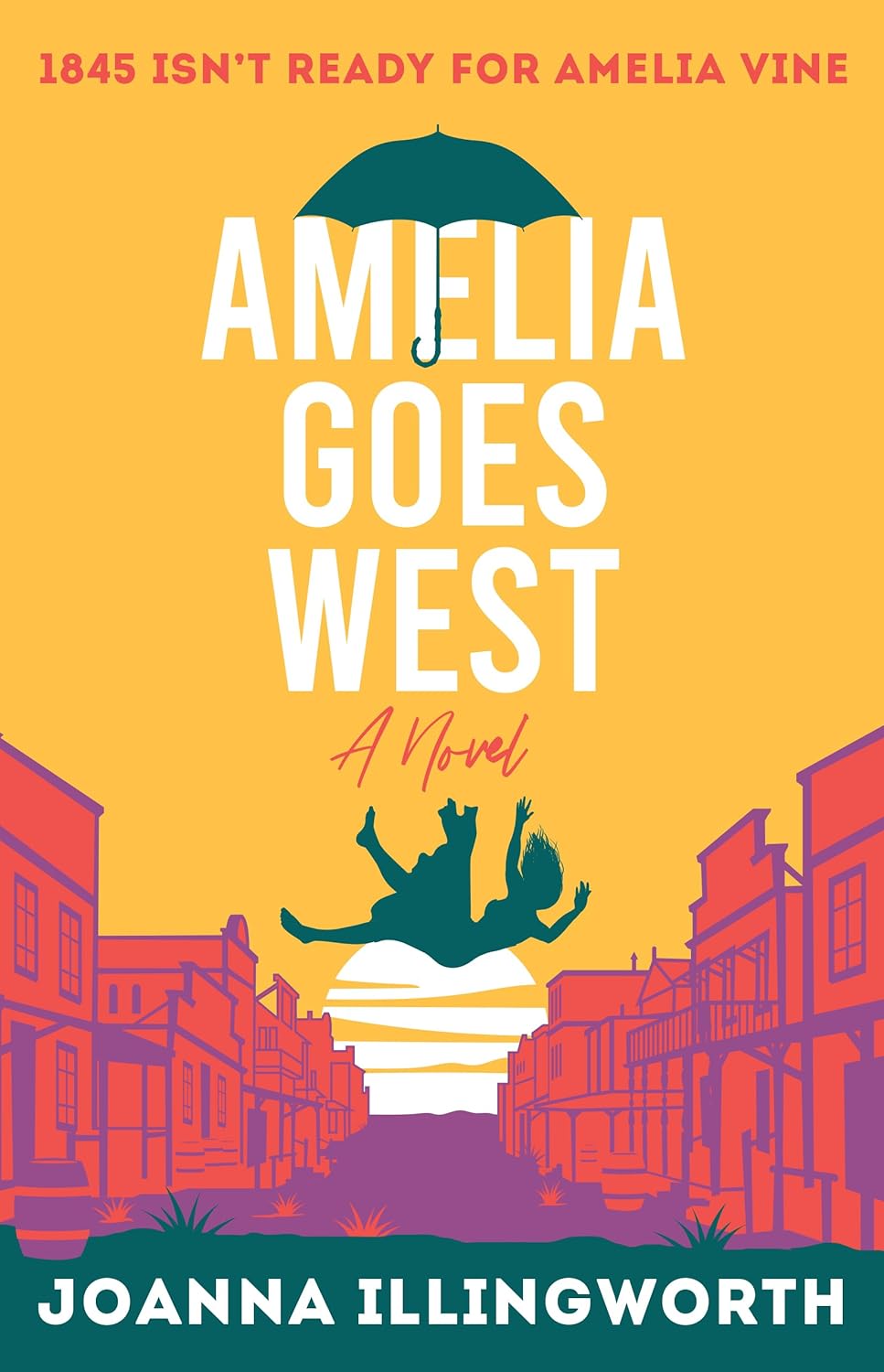 Amelia Goes West by JoAnna Ilingworth