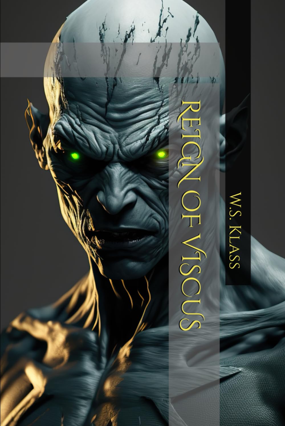 Reign of Viscus by W.S. Klass
