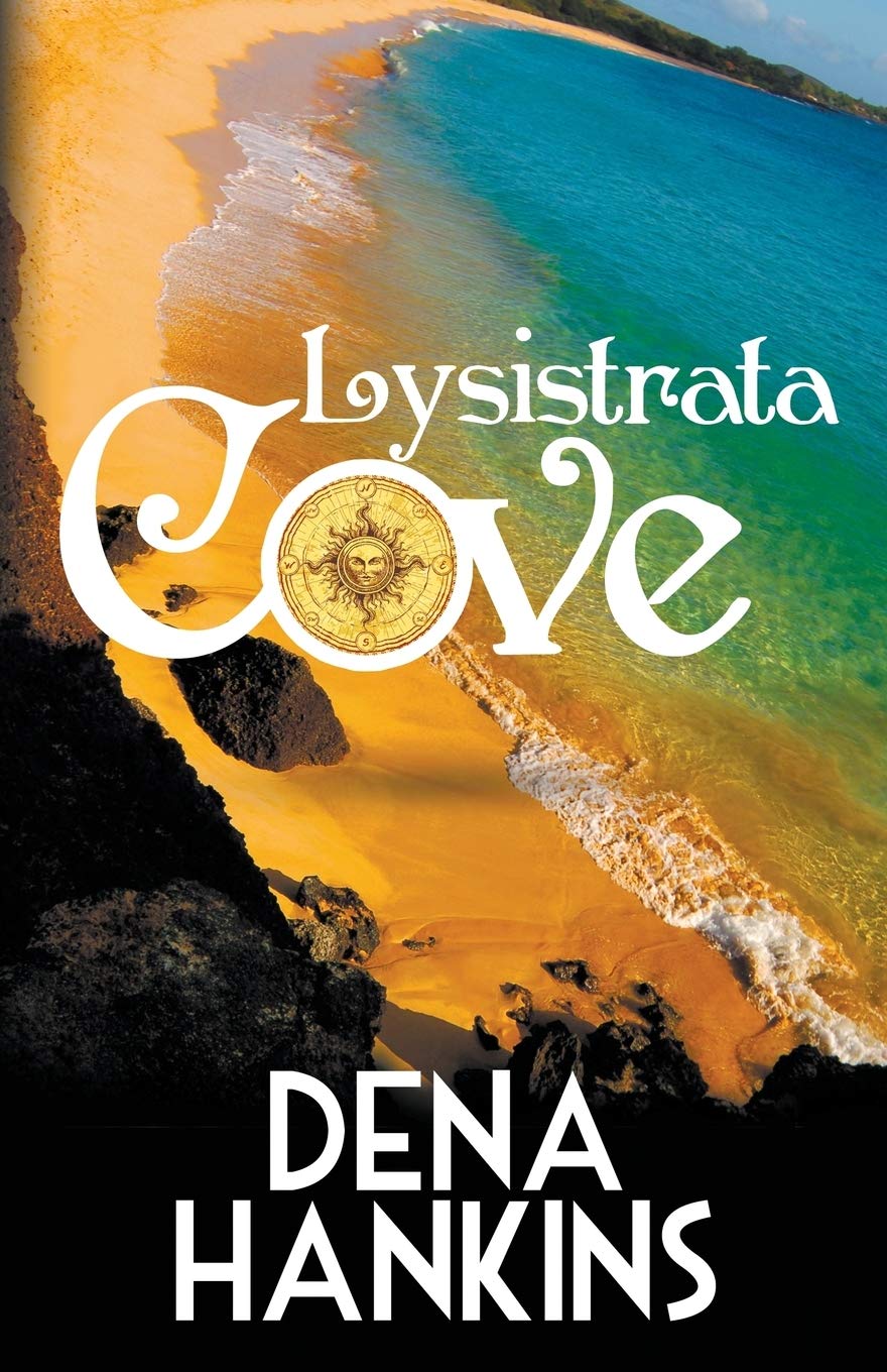 Lysistrata Cove by Dena Hankins