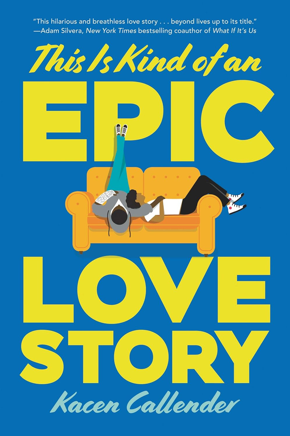 This Is Kind of an Epic Love Story by Kheryn Callender