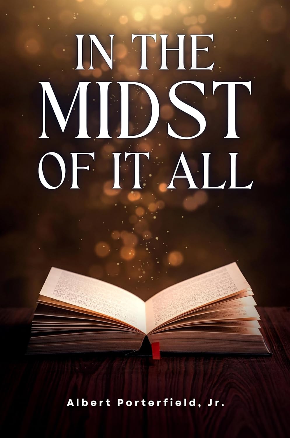 In The Midst of it All by Albert Porterfield