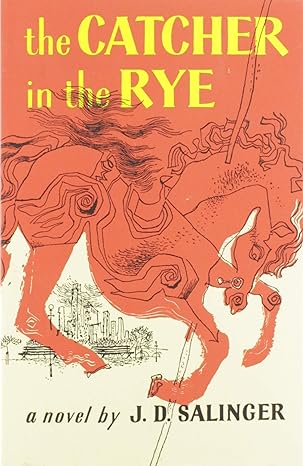 The Catcher In The Rye by J.D. Salinger