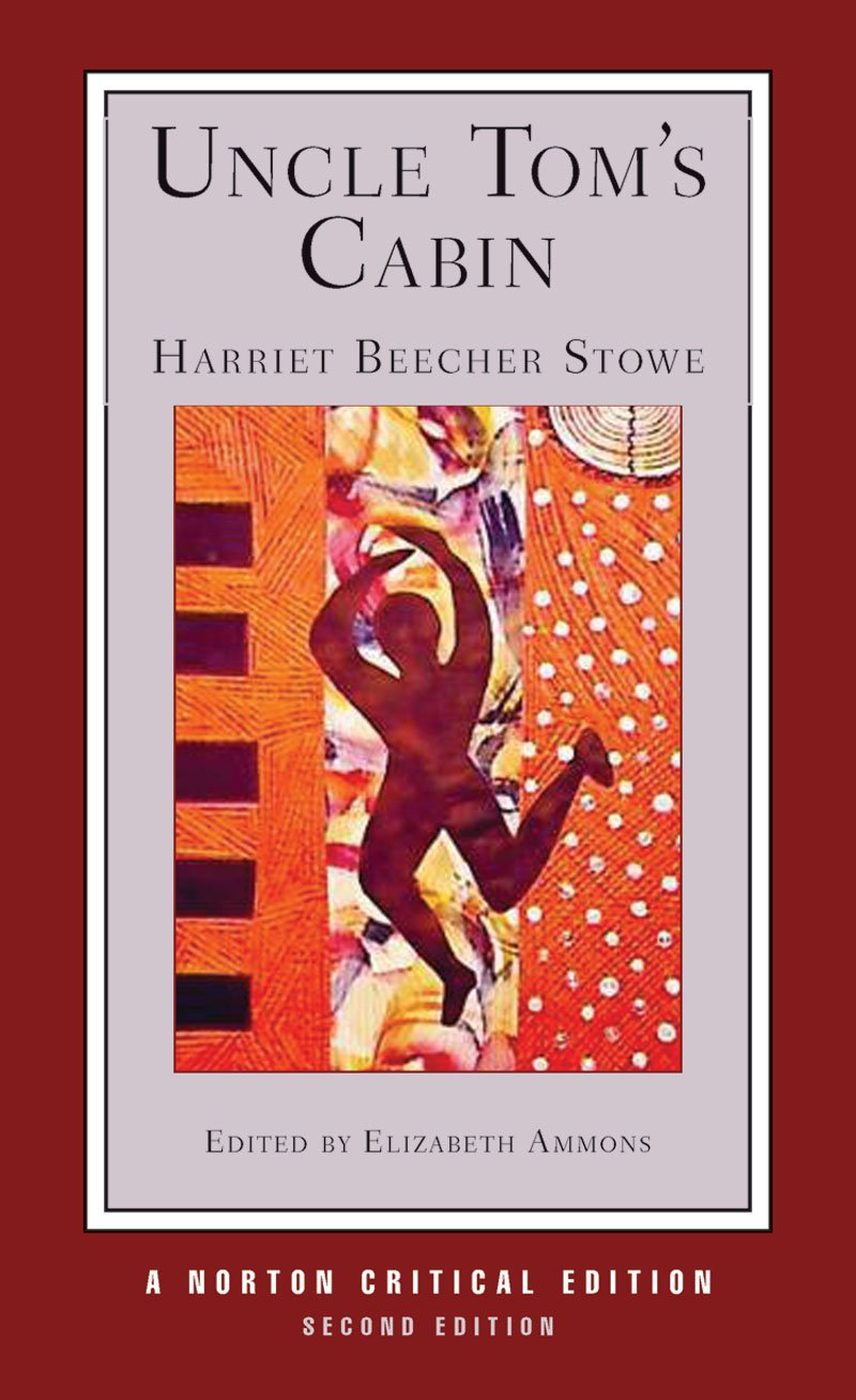 Uncle Tom's Cabin by Harriet Beecher Stowe