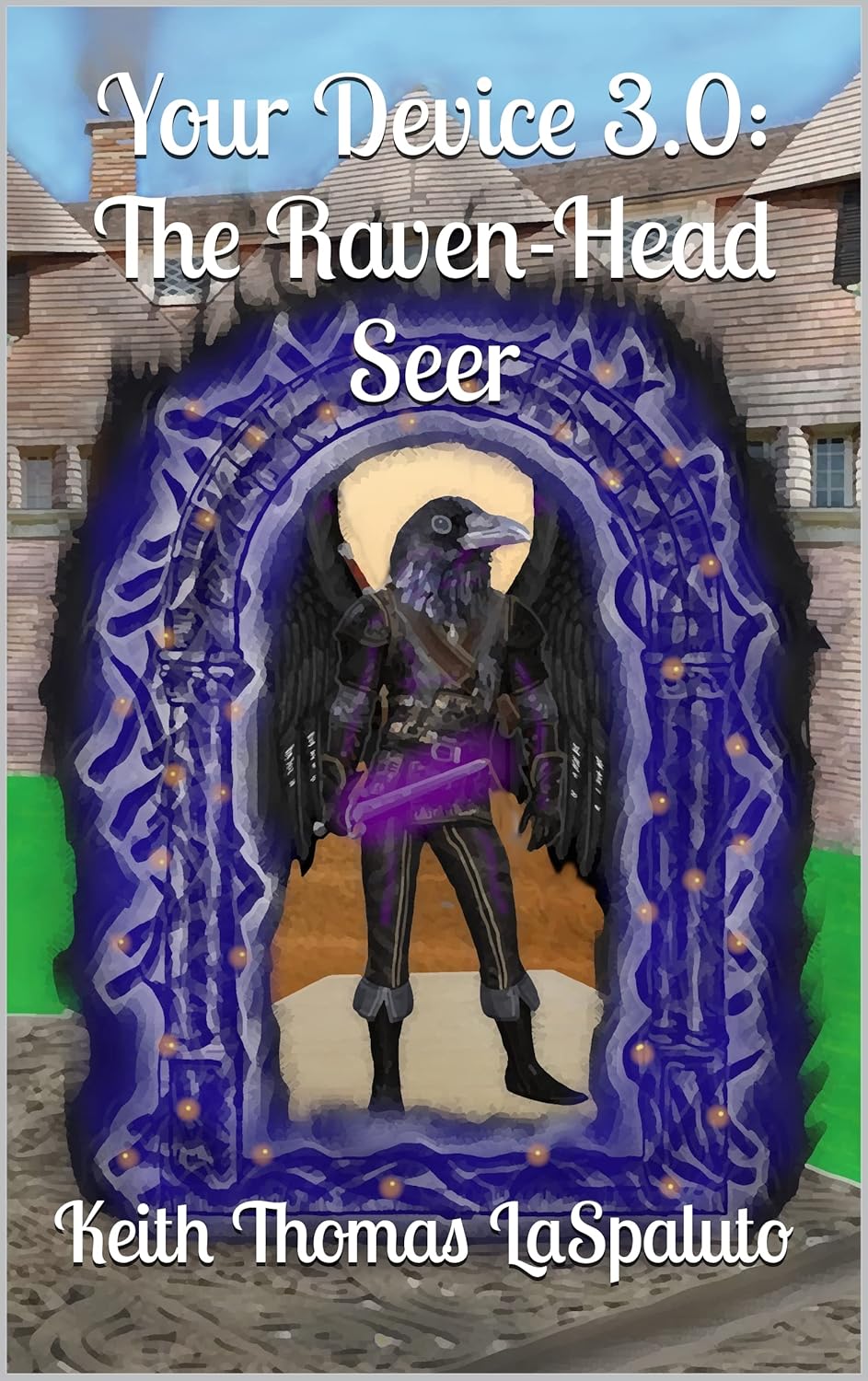 Your Device 3.0 The Raven Head Seer by Keith Thomas LaSpaluto
