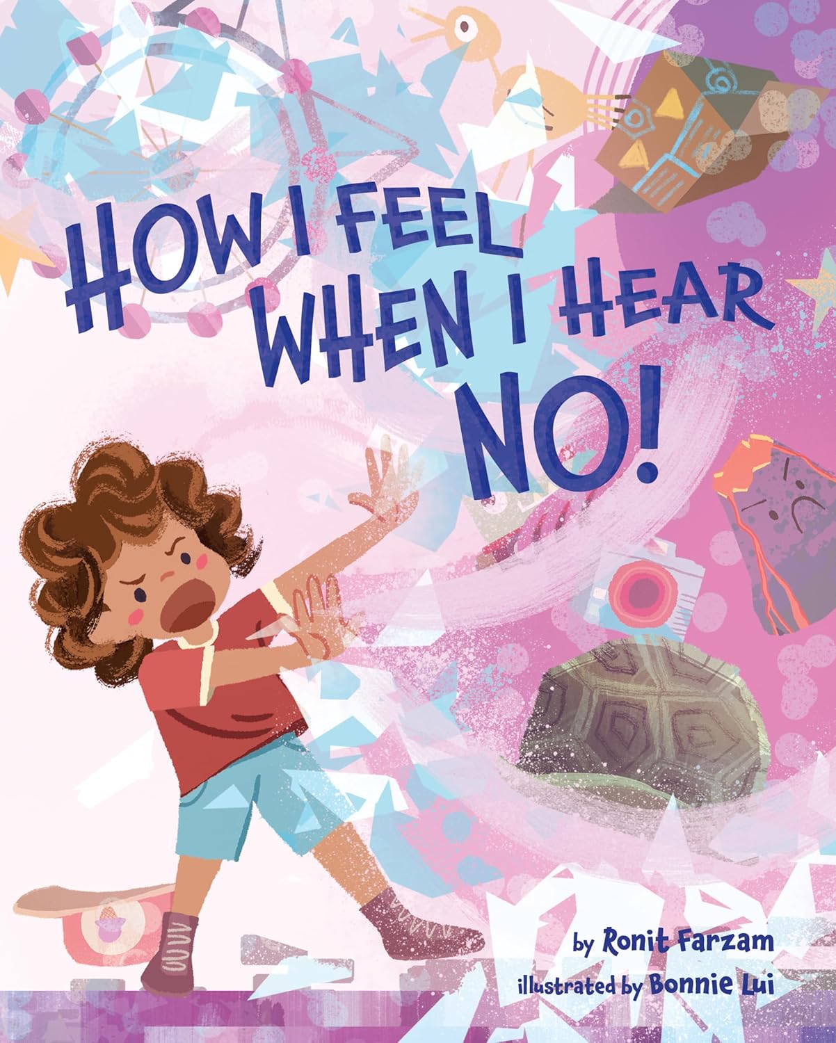 How I Feel When I Hear No by Ronit Farzam