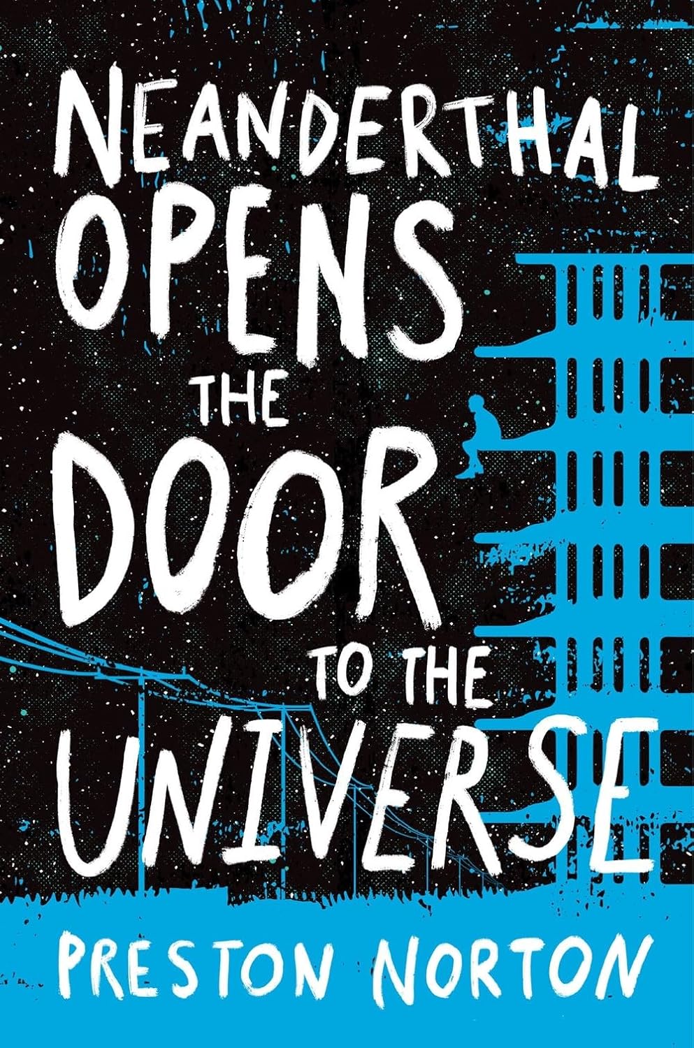 Neanderthal Opens the Door To The Universe by Preston Norton