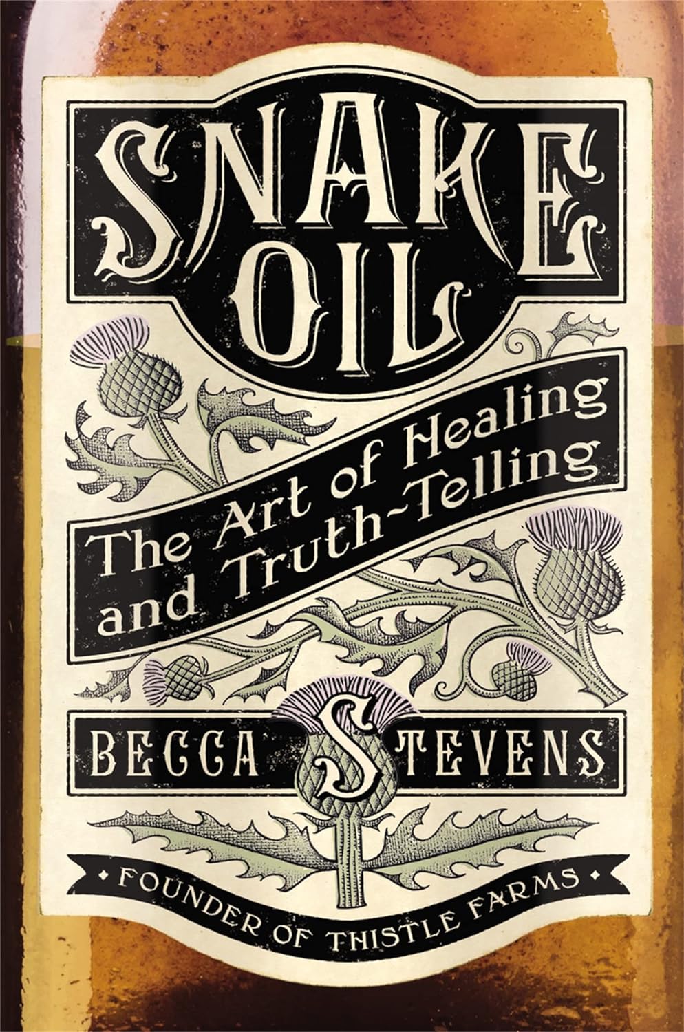 Snake Oil: The Art of Healing and Truth Telling buy Becca Stevens