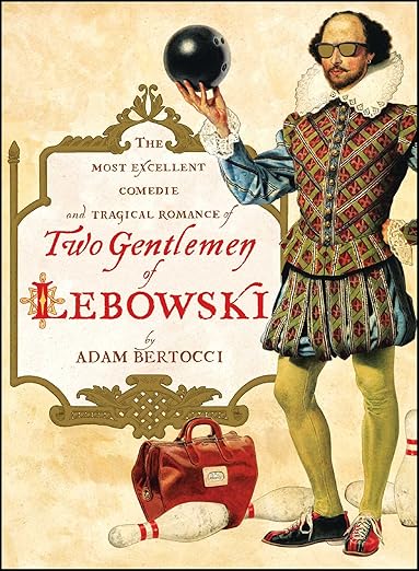 Two Gentlemen of Lebowski by Adam Bertocci