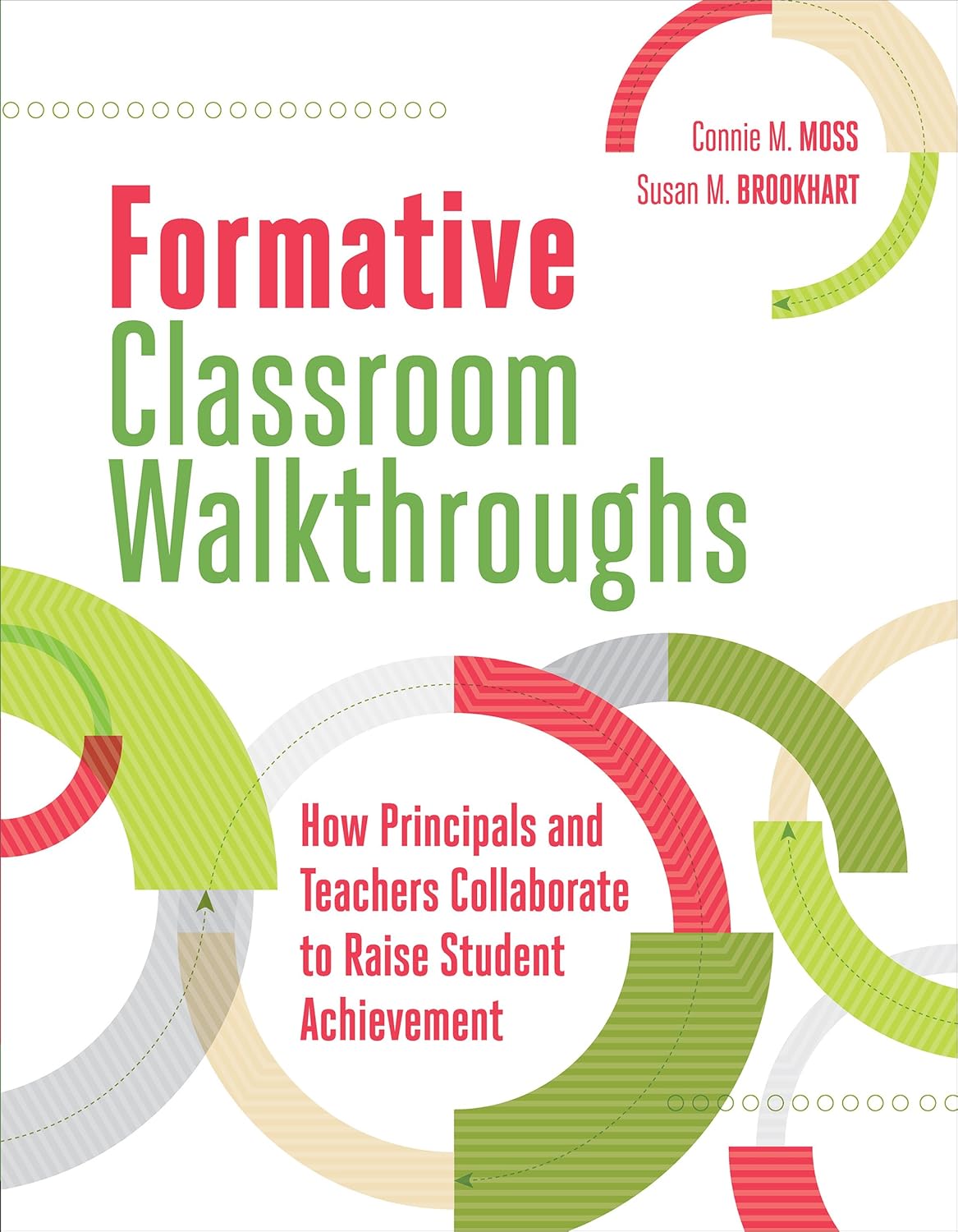 Formative Classroom Walkthroughs by Connie M. Moss