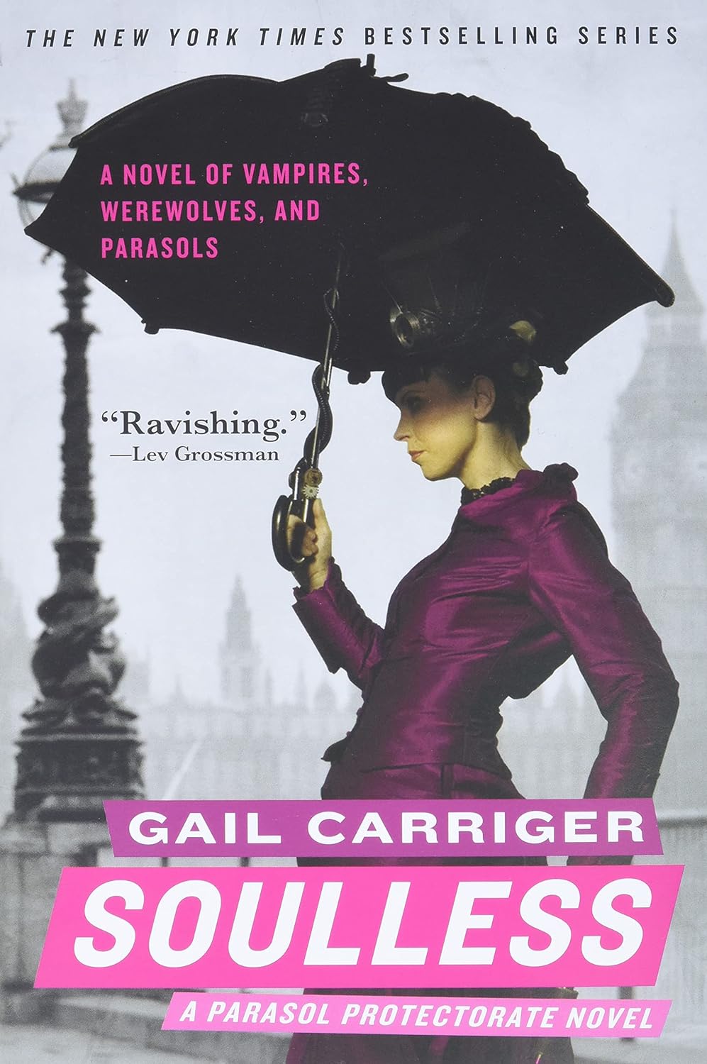 Soulless by Gail Carriger A Parasol Protectorate Novel Book 1