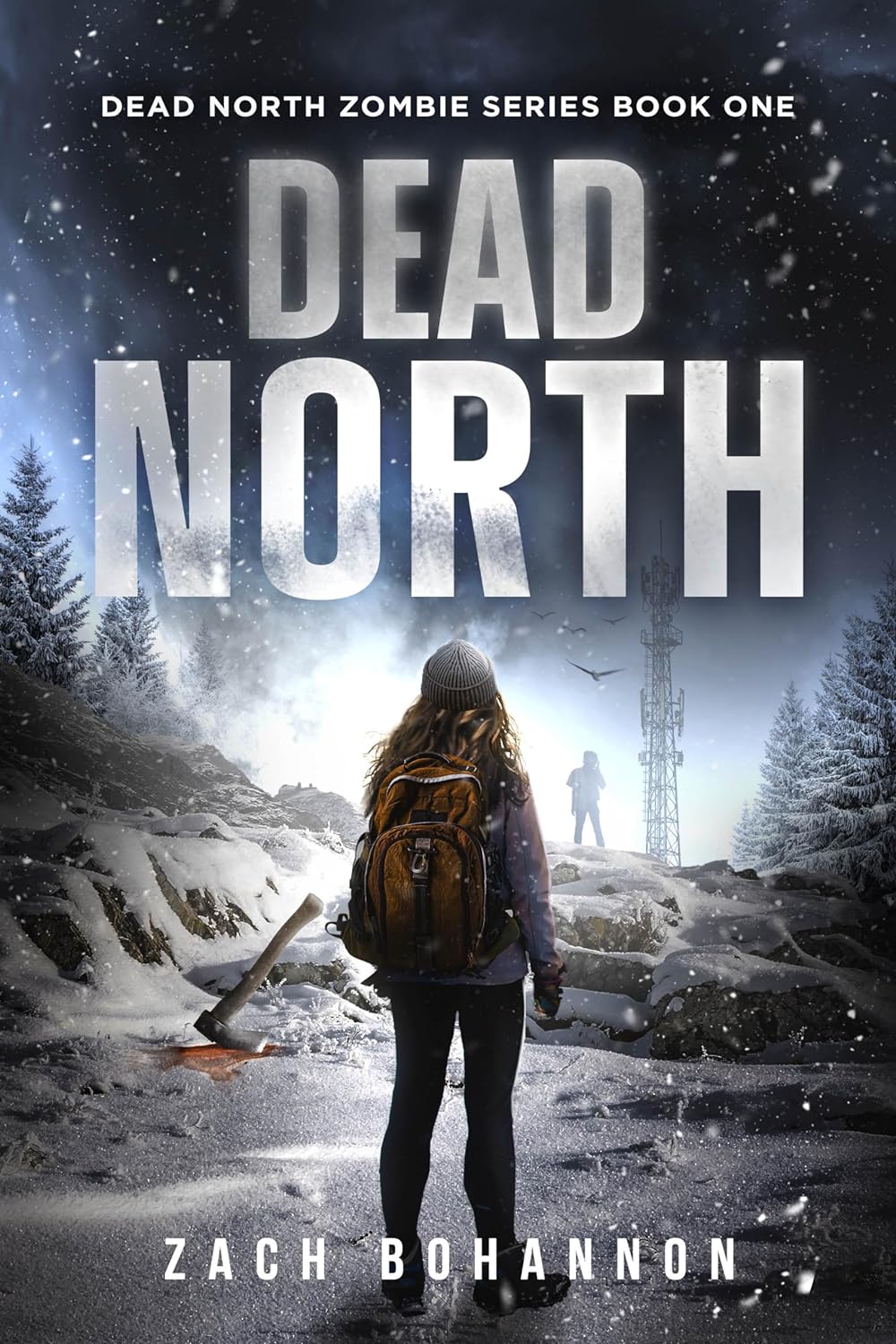 Dead North by Zach Bohannon