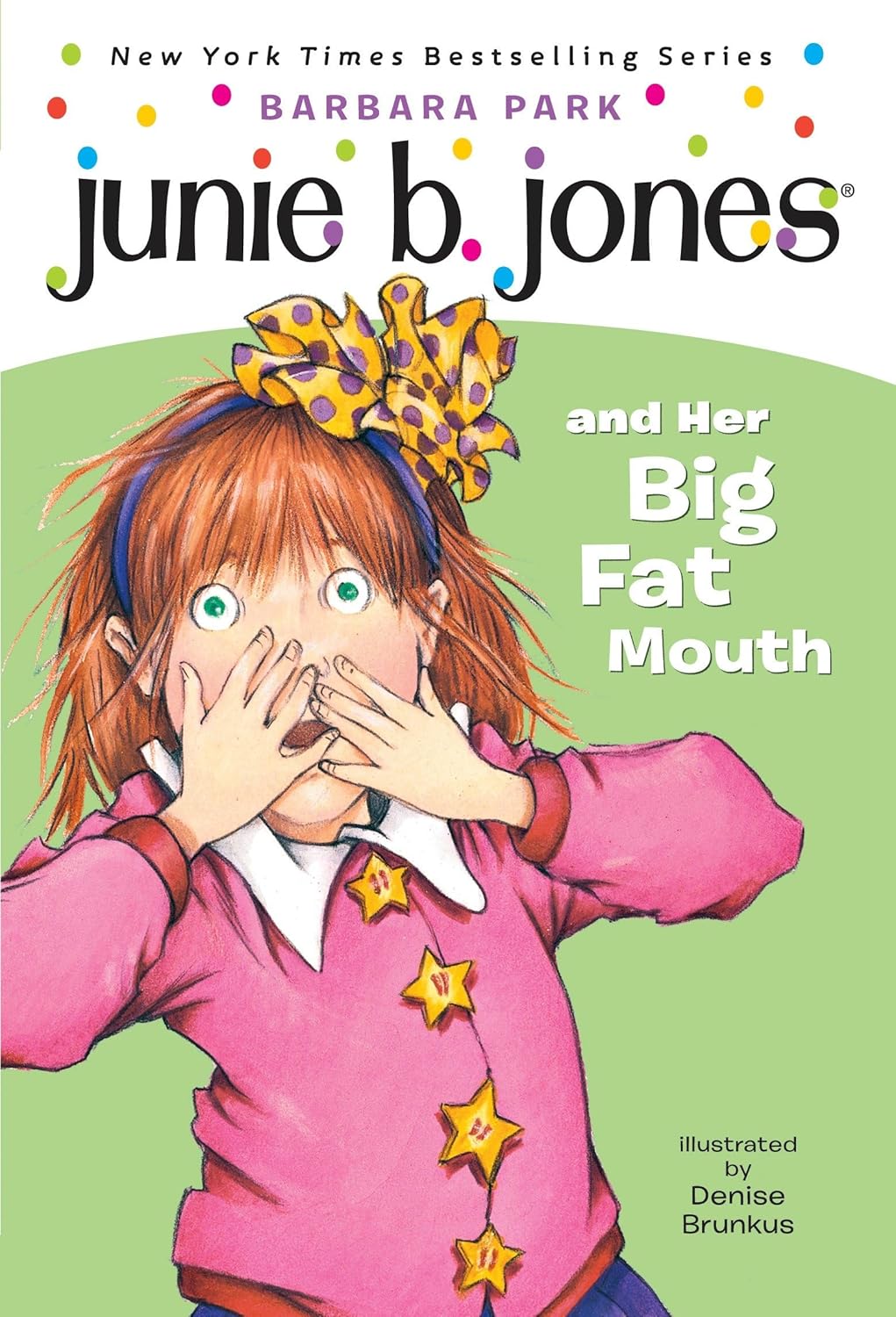 Junie B. Jones and Her Big Fat Mouth by Barbara Park