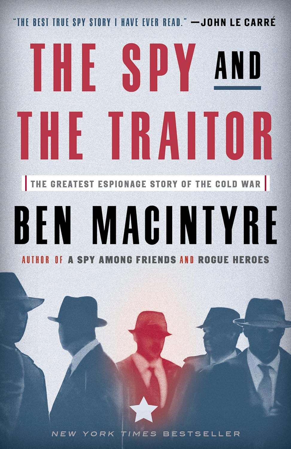 The Spy and The Traitor by Ben Macintyre