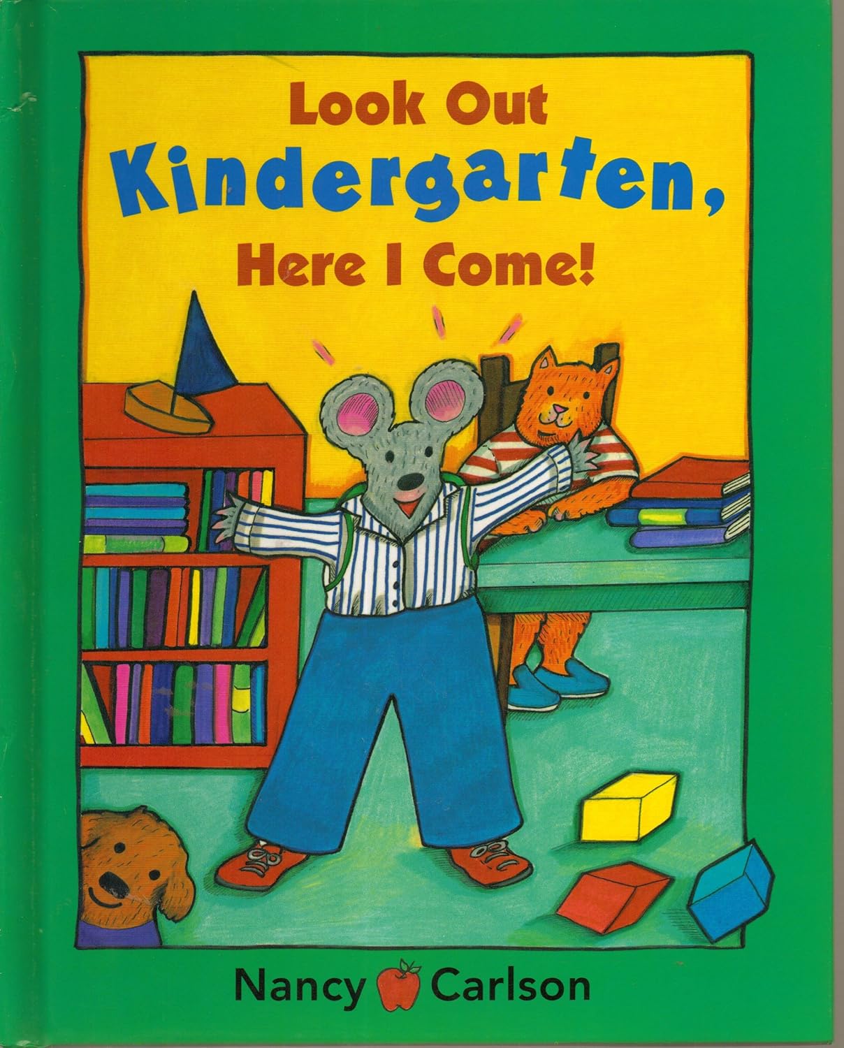 Look Out Kindergarten, Here I Come by Nancy Carlson