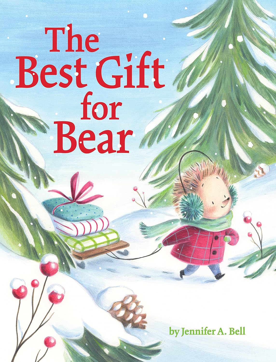The Best Gift for Bear by Jennifer A. Bell