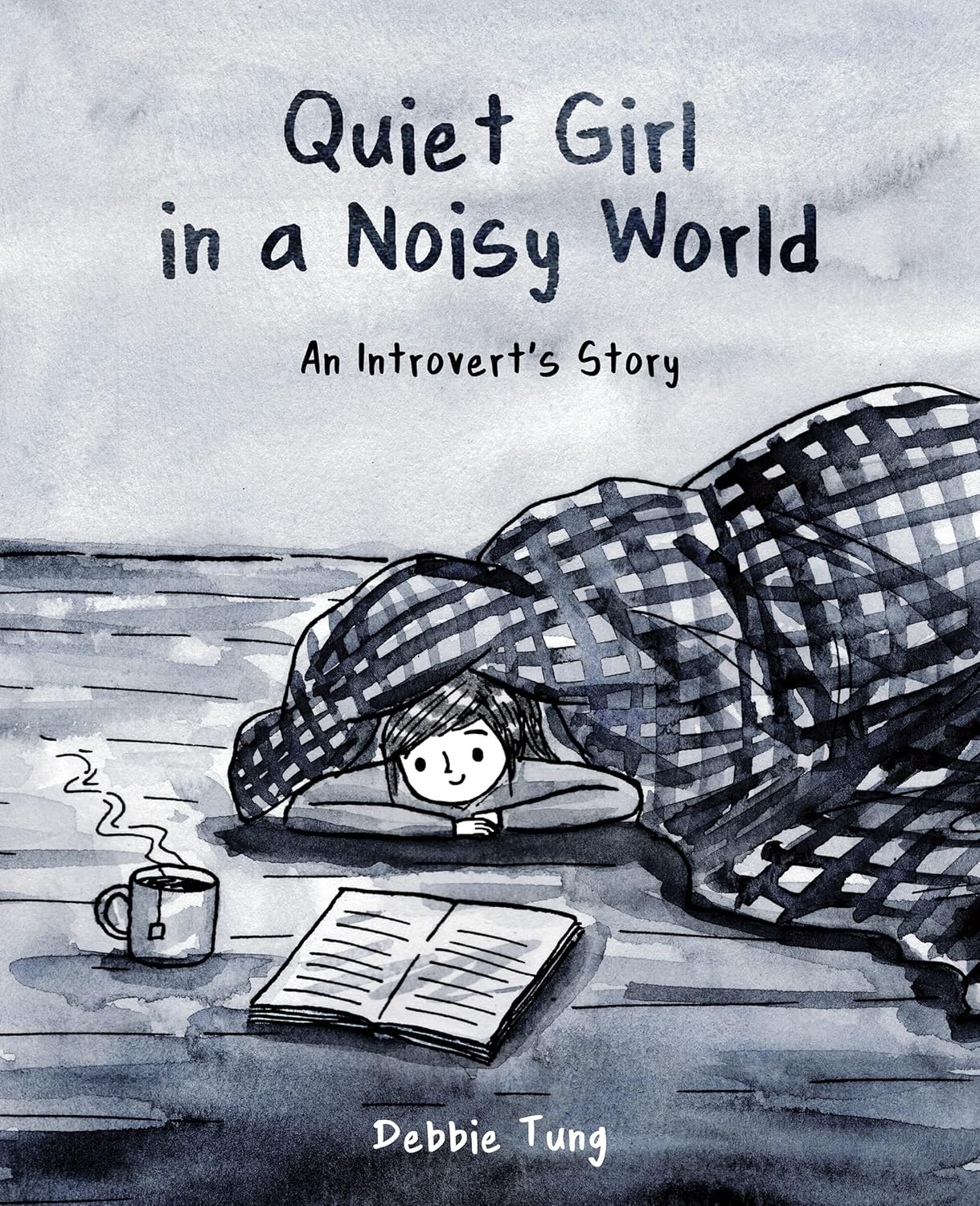 Quiet Girl In A Noisy World by Debby Tung
