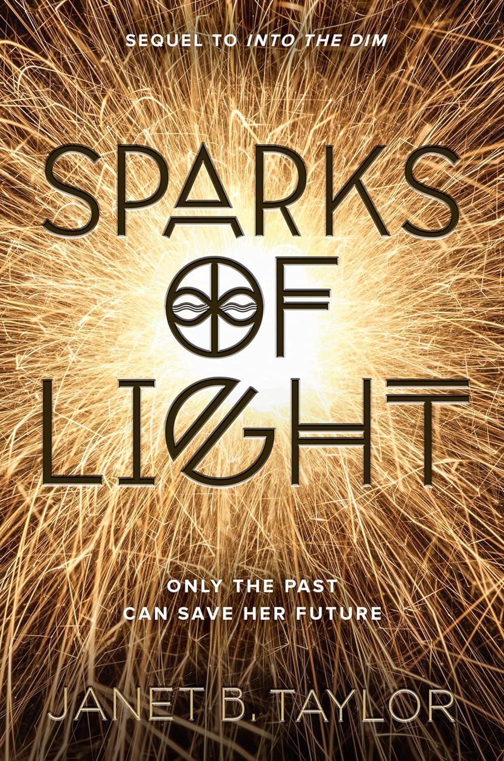 Sparks of Light by Janet B. Taylor