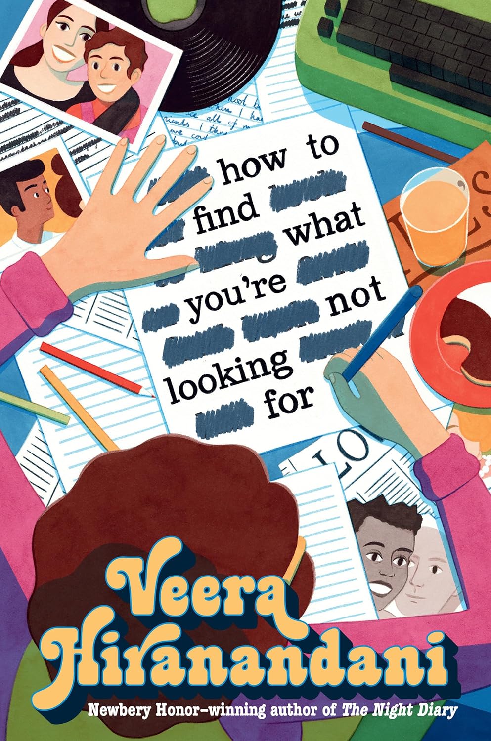 How To Find What You're Not Looking For by Verra Hiranandani
