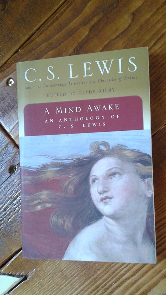 A Mind Awake: An Anthology of C. S. Lewis cover image